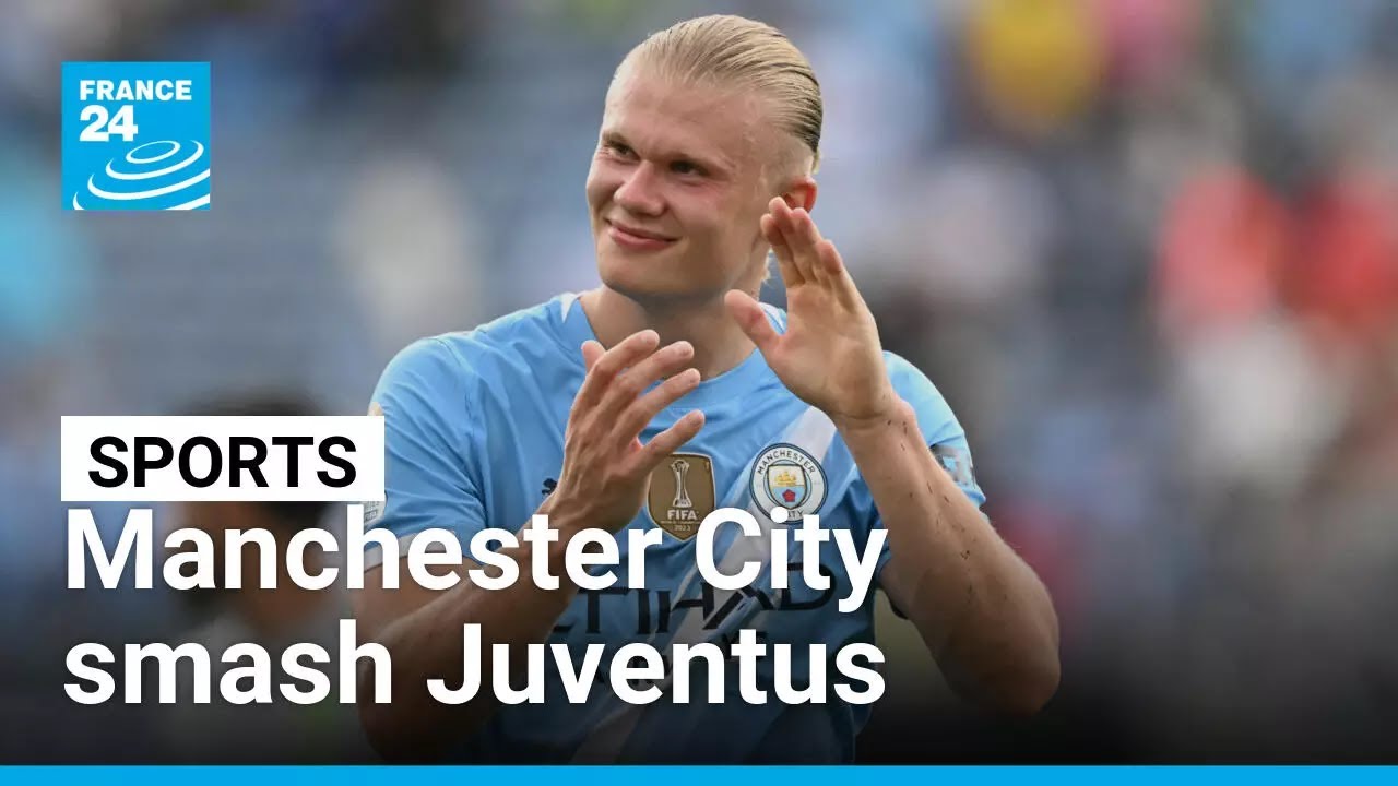 Manchester City smash Juventus, Cristiano Ronaldo extends contract at Al-Nassr • FRANCE 24 English