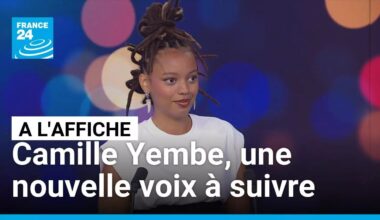 Camille Yembe, une nouvelle voix à suivre • FRANCE 24
