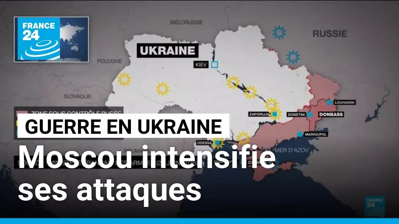 Guerre en Ukraine : Moscou intensifie ses attaques • FRANCE 24