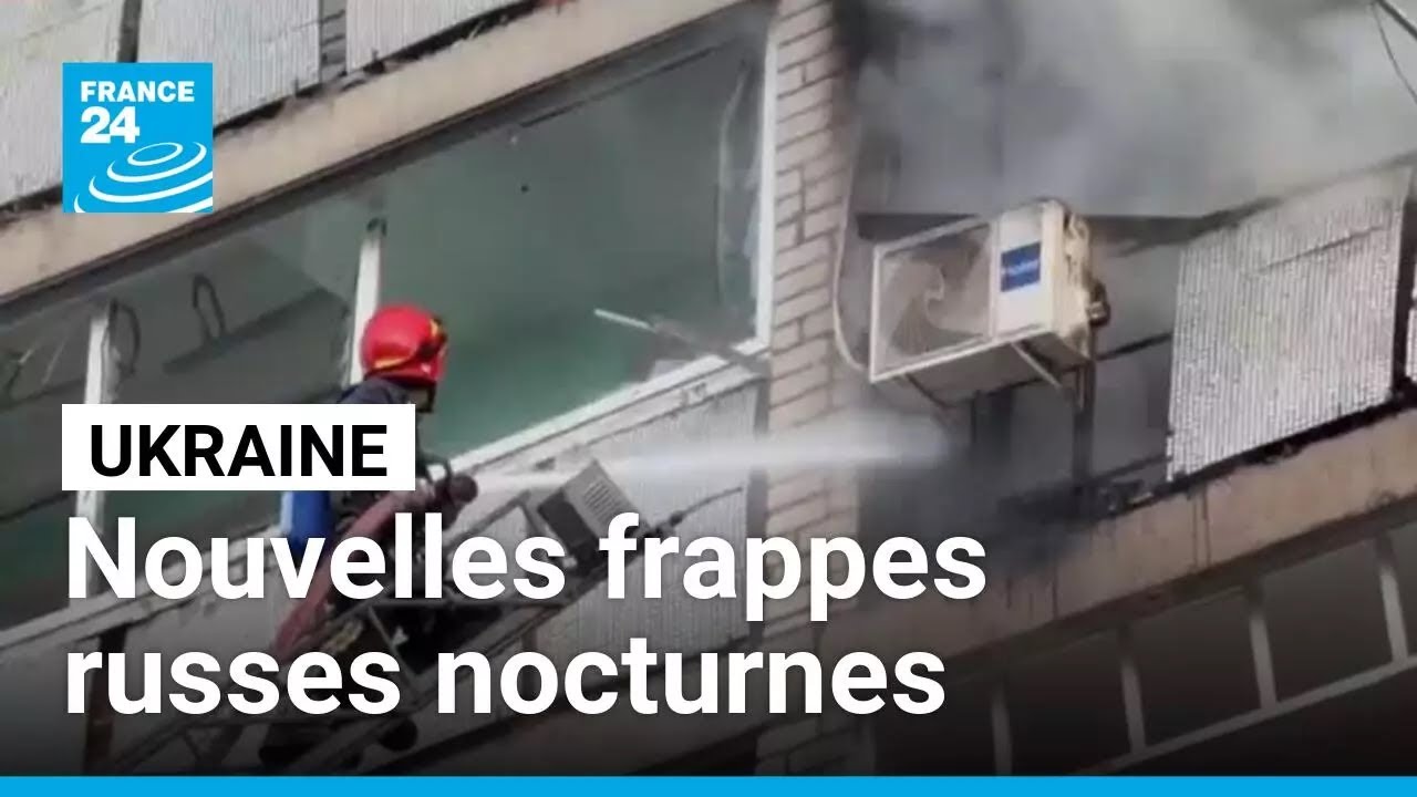 Ukraine : plusieurs blessés civils dans de nouvelles frappes russes nocturnes • FRANCE 24