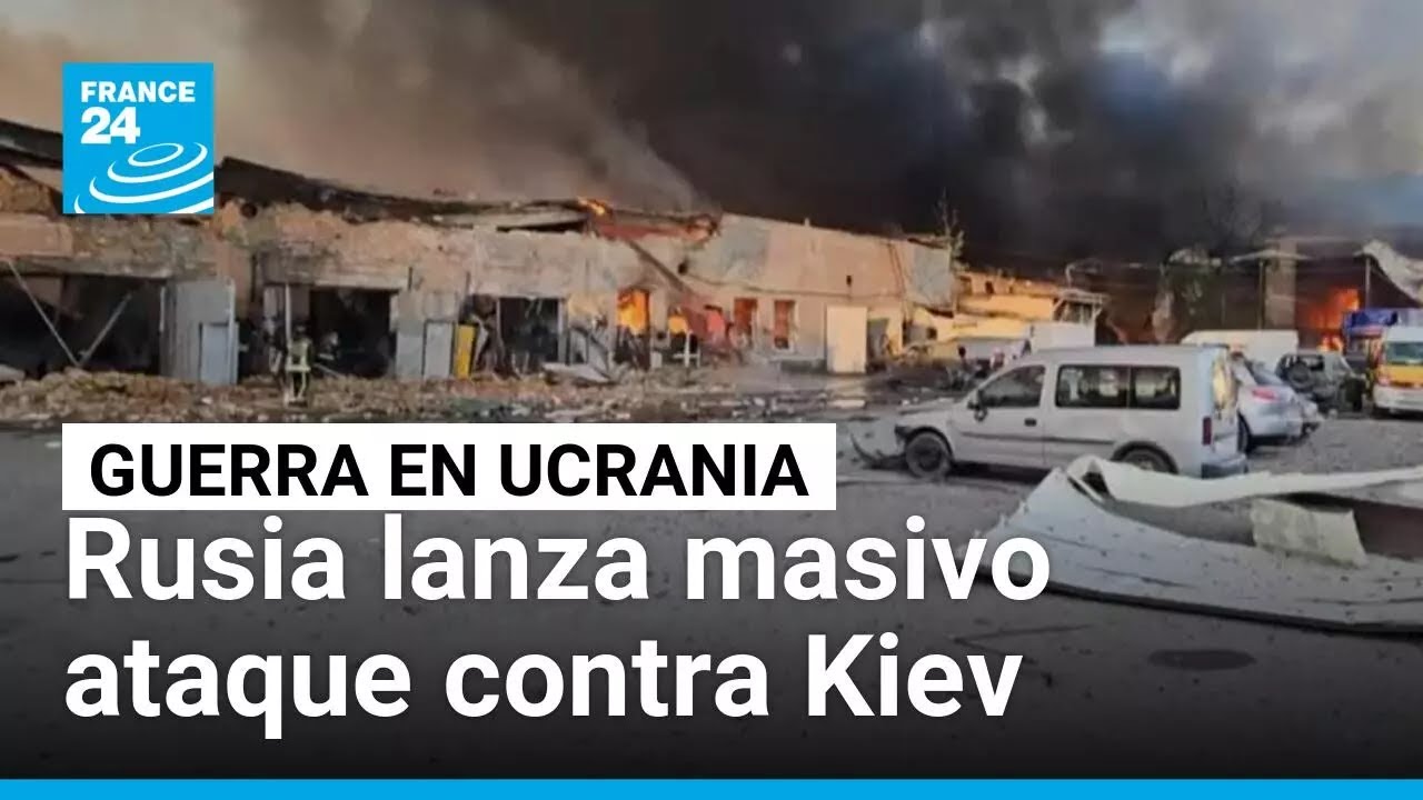 Rusia lanza su mayor ataque contra Kiev desde el inicio de la guerra