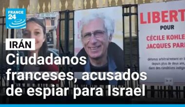 Ciudadanos franceses detenidos son acusados por Irán de espiar para el Mossad • FRANCE 24