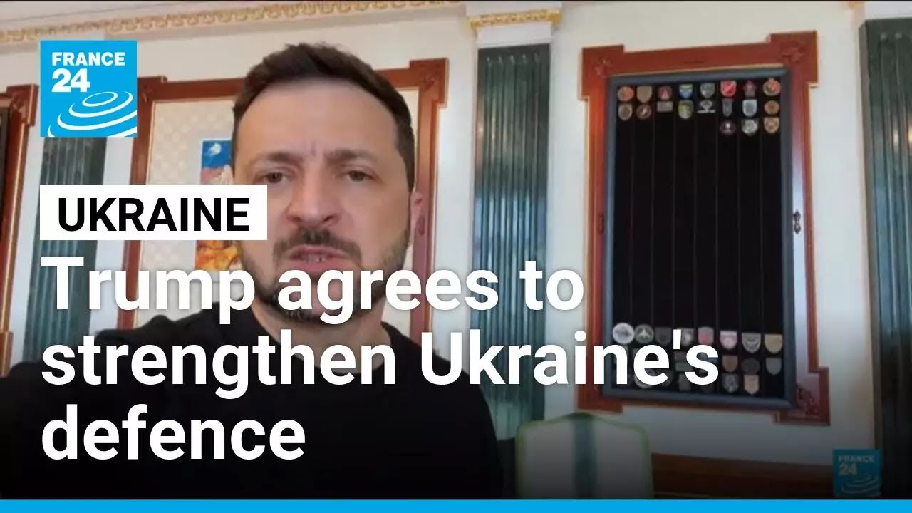 Trump agrees to strengthen Ukraine's air defence, Zelensky says • FRANCE 24 English