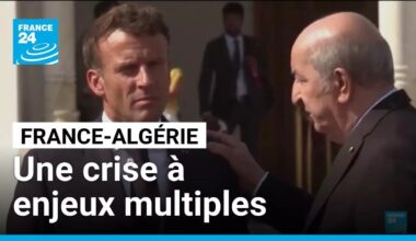 Tensions entre l’Algérie et la France : une crise à enjeux multiples • FRANCE 24