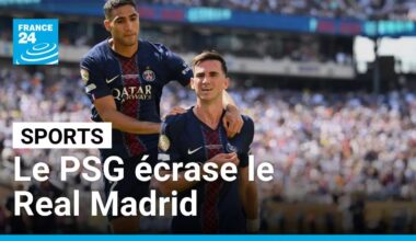 Coupe du monde des clubs : le PSG écrase le Real Madrid et se qualifie en finale • FRANCE 24