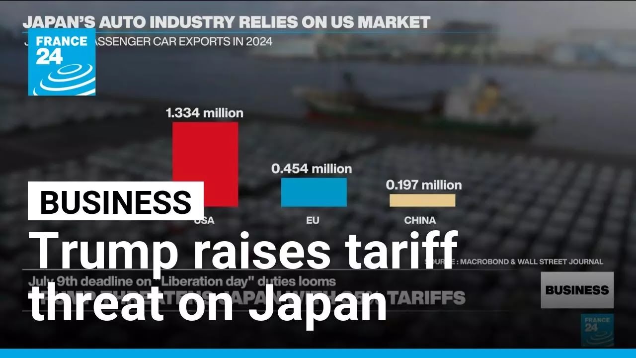Trump applies pressure on Japan ahead of July 9 tariff deadline • FRANCE 24 English