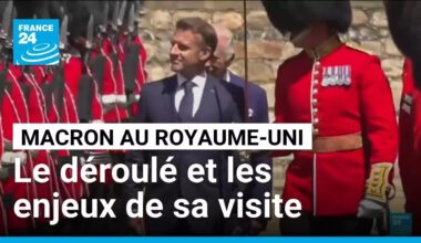 Emmanuel Macron au Royaume-Uni : le déroulé et les enjeux de sa visite • FRANCE 24