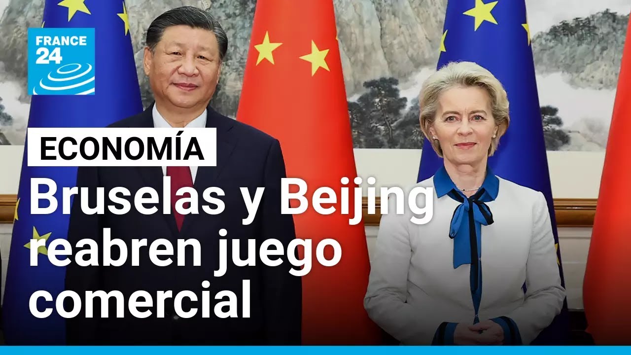 Unión Europea exige a China un comercio justo en plena escalada arancelaria • FRANCE 24 Español