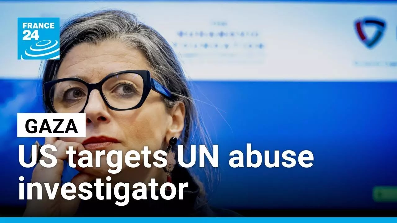 US sanctions UN human rights expert investigating Israeli abuses in Gaza • FRANCE 24 English