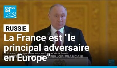 Moscou désigne la France comme "son principal adversaire en Europe" • FRANCE 24