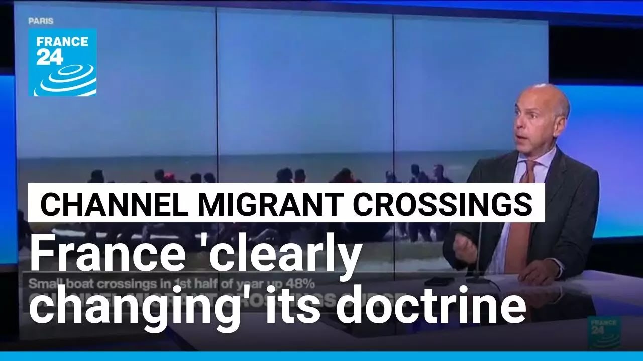 France 'clearly changing' its doctrine on Channel migrant crossings • FRANCE 24 English