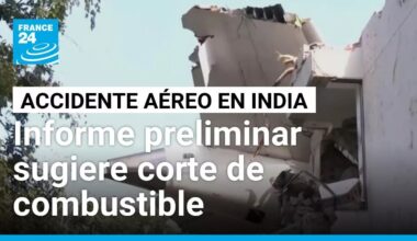 ¿Falla misteriosa en el Air India?: informe preliminar sugiere corte de combustible en el accidente