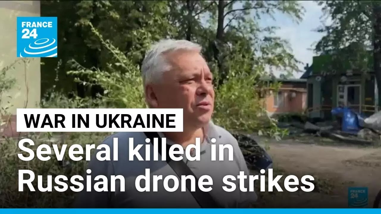 Several killed in Russian drone strikes on Ukraine • FRANCE 24 English