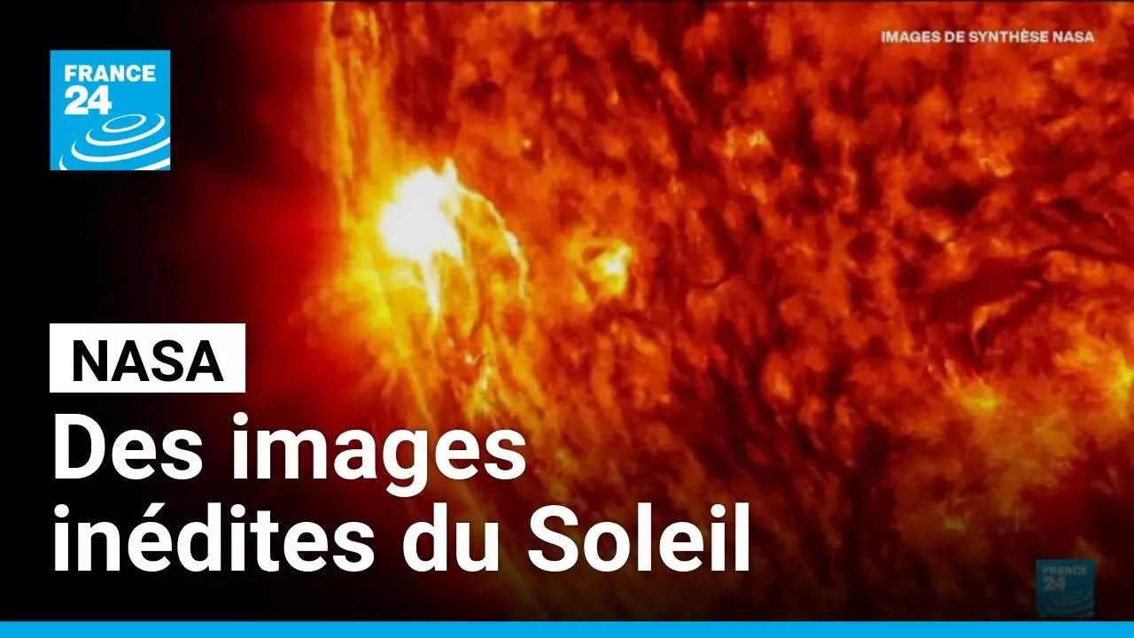 La Nasa dévoile des images inédites du Soleil • FRANCE 24
