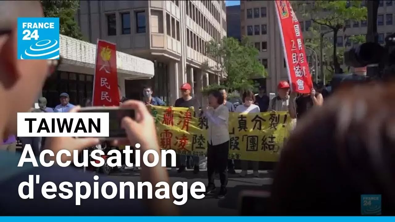 Taïwan: d'ex-proches du président accusés d'espionnage pour le compte de Pékin • FRANCE 24