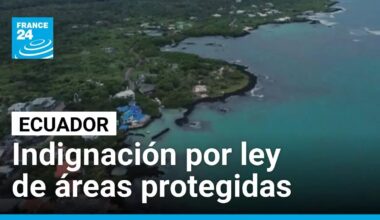 Ley sobre áreas protegidas de Ecuador genera indignación entre grupos indígenas y ambientalistas