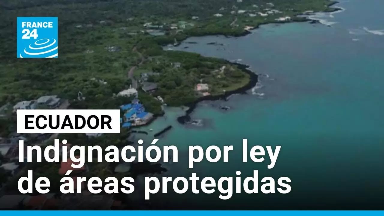 Ley sobre áreas protegidas de Ecuador genera indignación entre grupos indígenas y ambientalistas