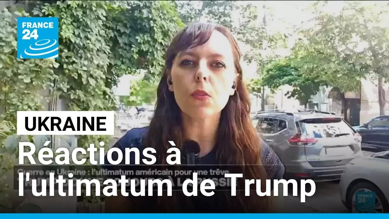 Ultimatum de Trump à Poutine : "un soulagement" en Ukraine • FRANCE 24
