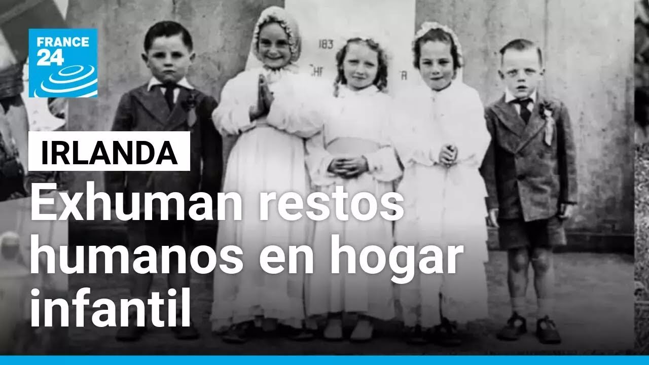 Irlanda: comenzó la exhumación de fosas comunes de bebés y niños en hogar infantil • FRANCE 24