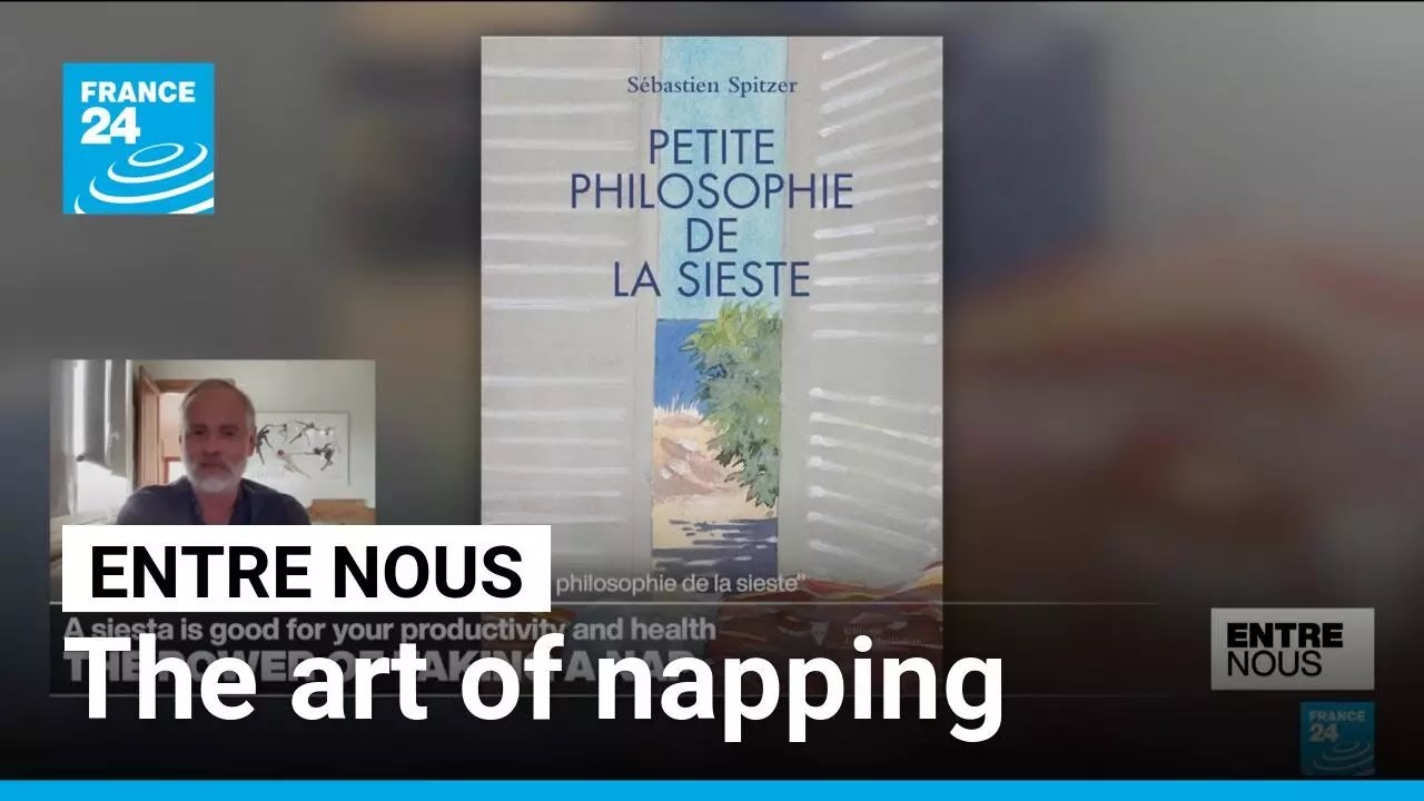 The art of napping: How siestas are the key to a more productive life • FRANCE 24 English