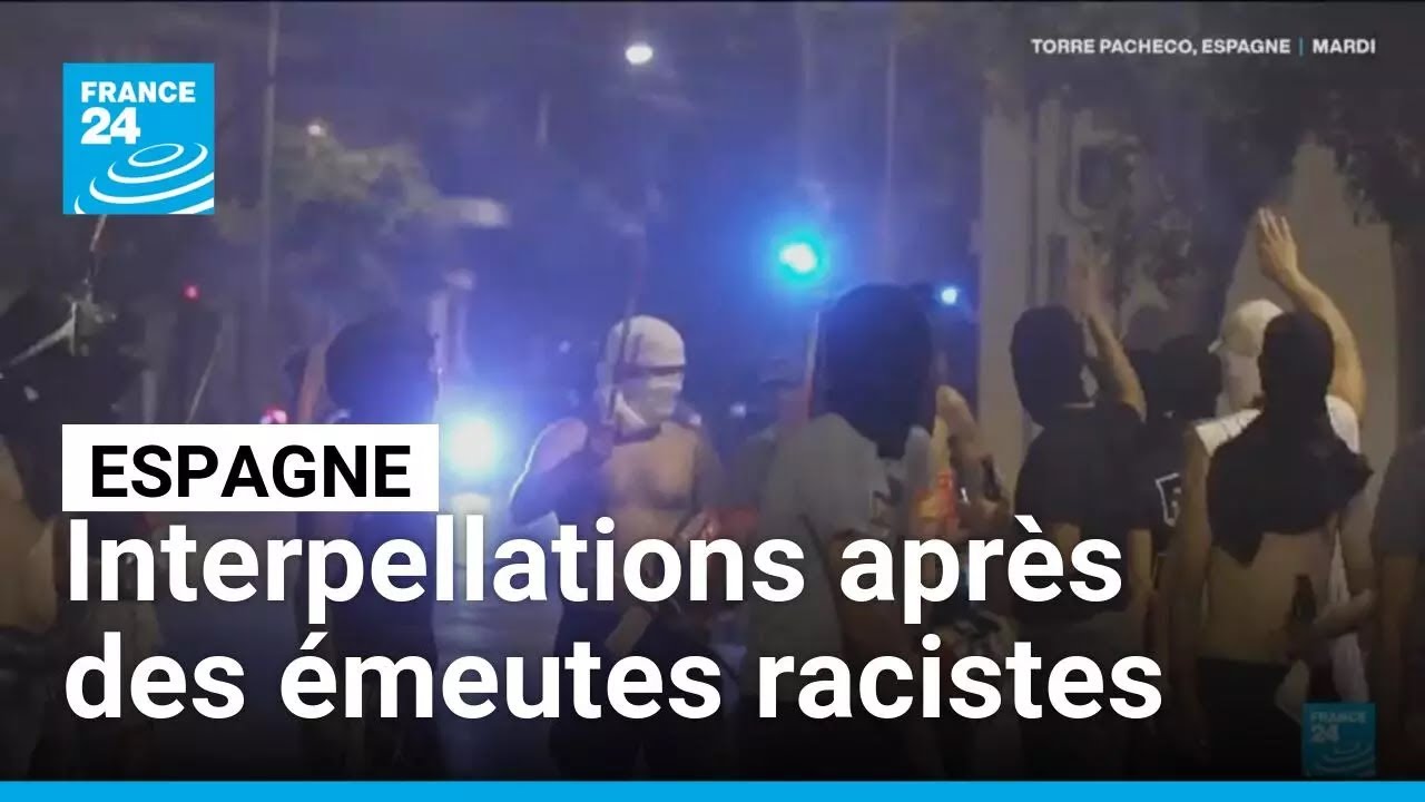Émeutes racistes en Espagne : dix personnes interpellées • FRANCE 24