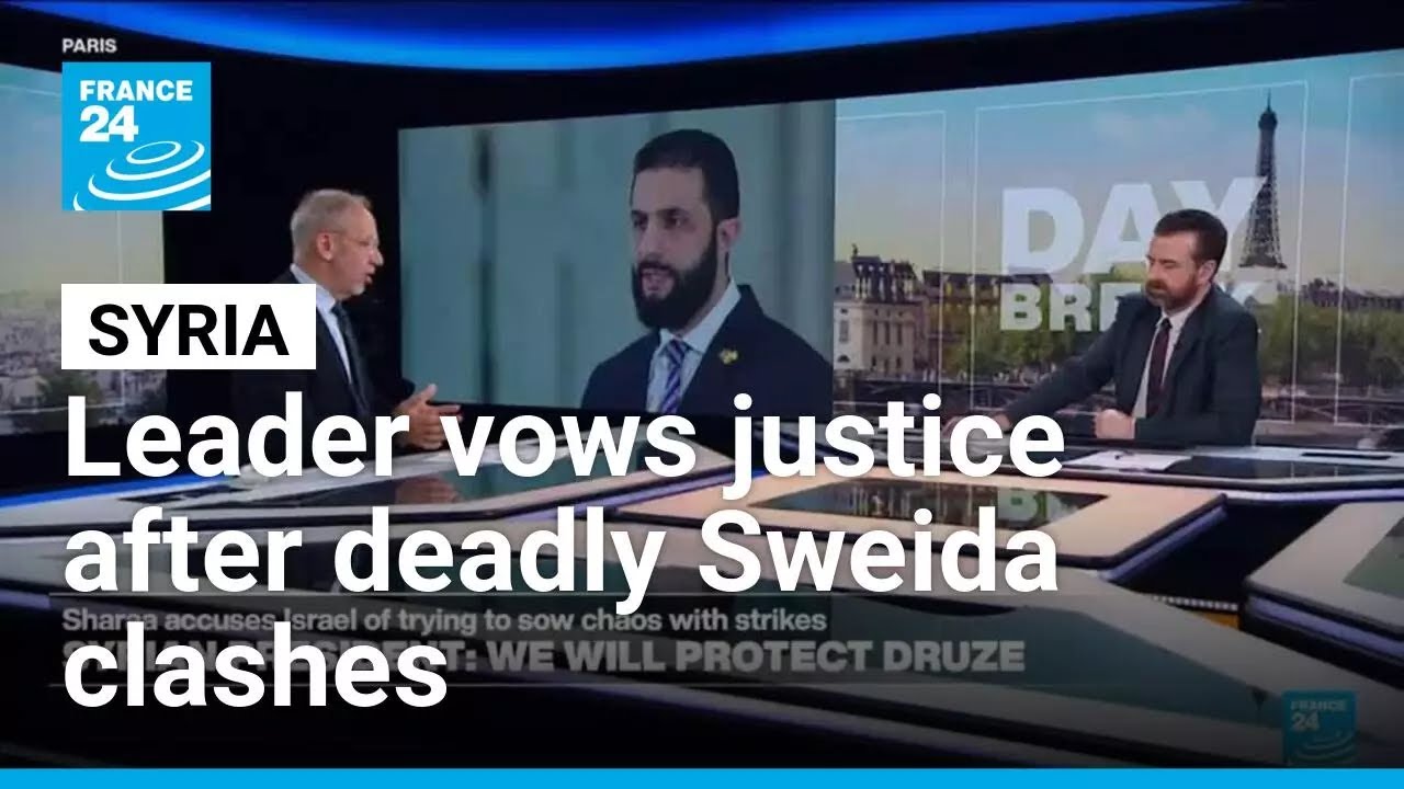 Syrian leader vows justice after deadly clashes in Syria's Druze-majority Sweida • FRANCE 24