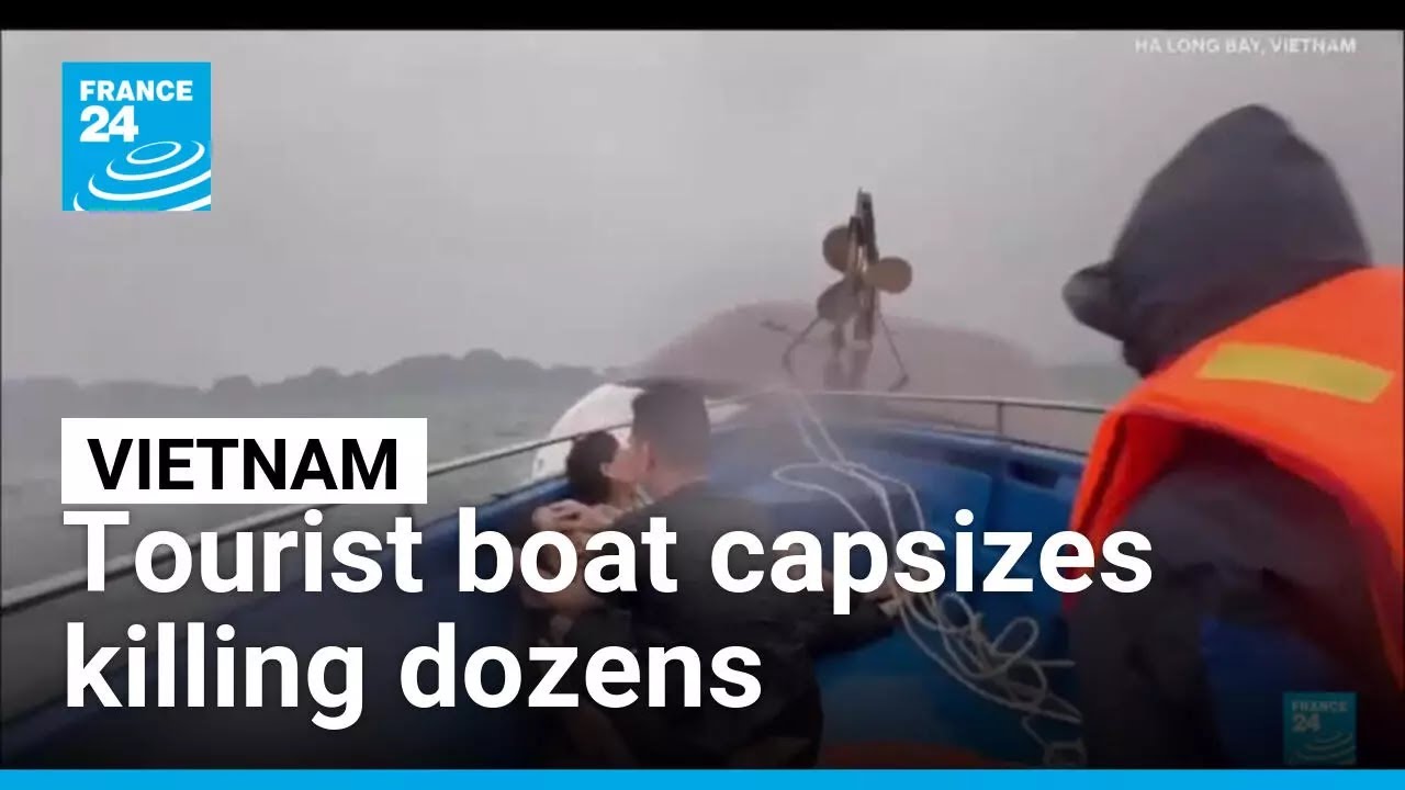 Dozens dead after Ha Long Bay tourist boat capsizes in Vietnam • FRANCE 24 English