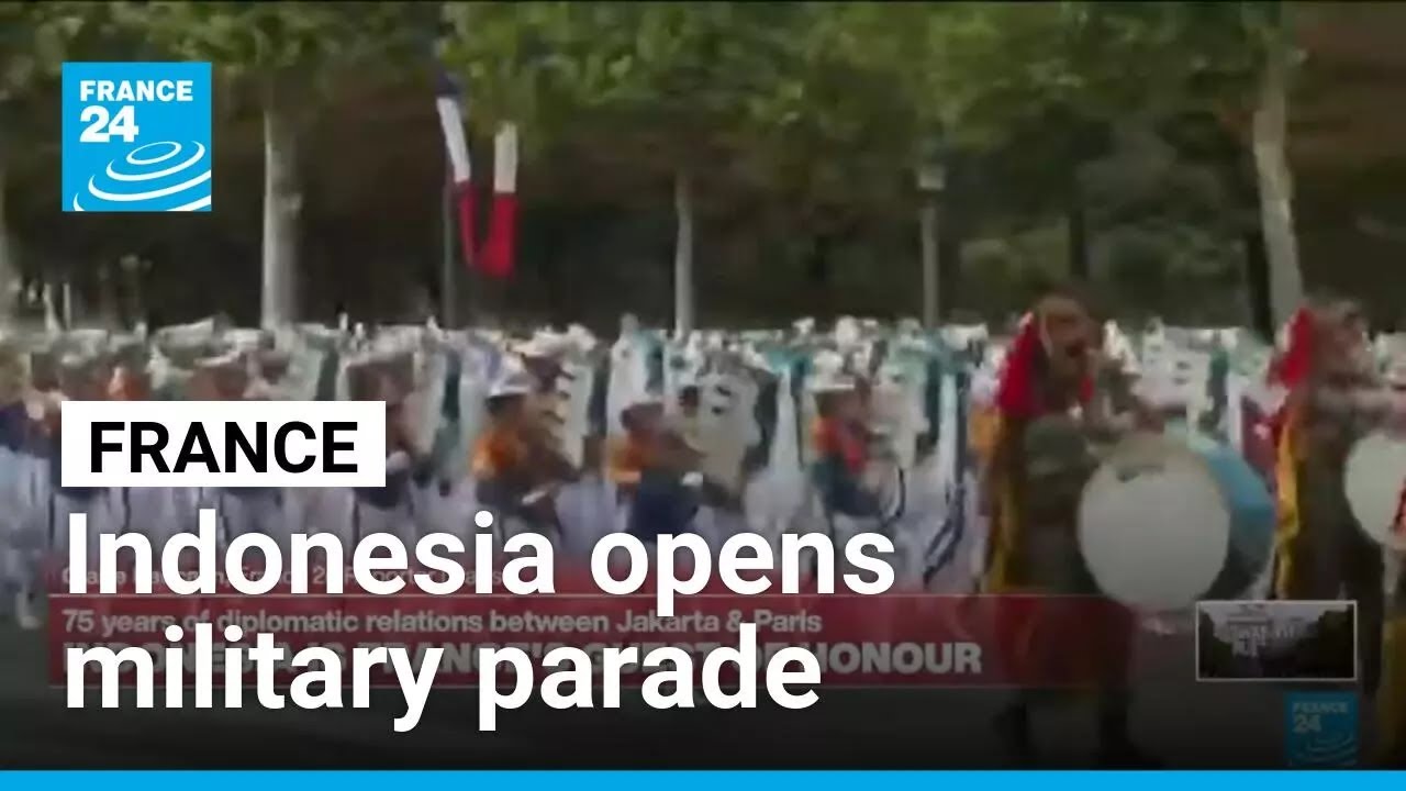 France Bastille Day: Indonesia opens military parade as the guest of honour • FRANCE 24 English