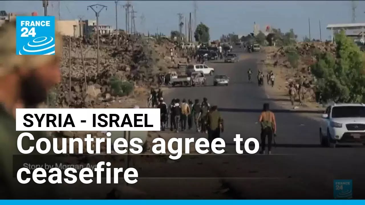 Syria and Israel agree to a ceasefire • FRANCE 24 English