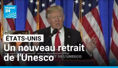 Les États-Unis se retirent une nouvelle fois de l'Unesco • FRANCE 24