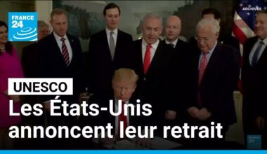 Les États-Unis annoncent se retirer de l'Unesco • FRANCE 24