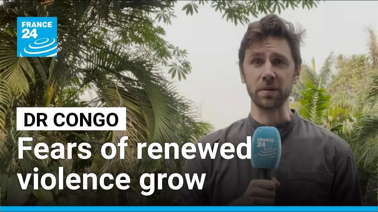 DR Congo: Fears of renewed violence grow as fighting erupts again • FRANCE 24 English