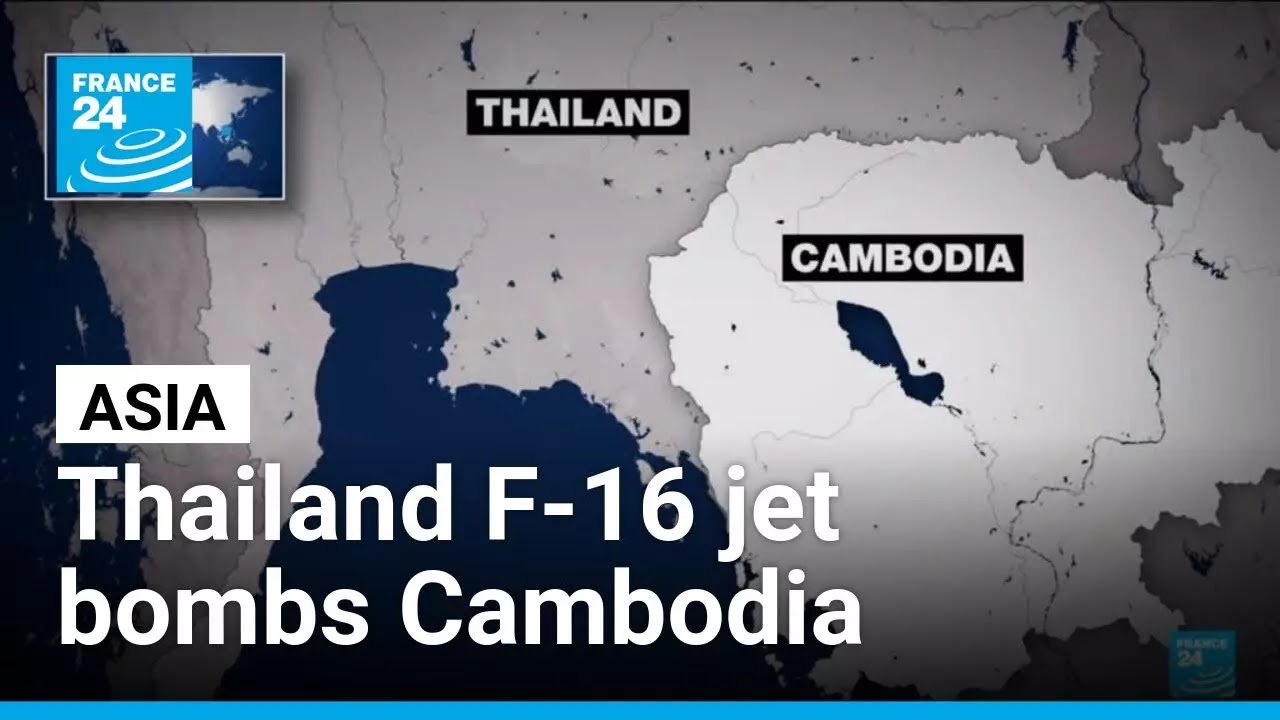 Thailand F-16 jet bombs Cambodian targets as border clash escalates • FRANCE 24 English