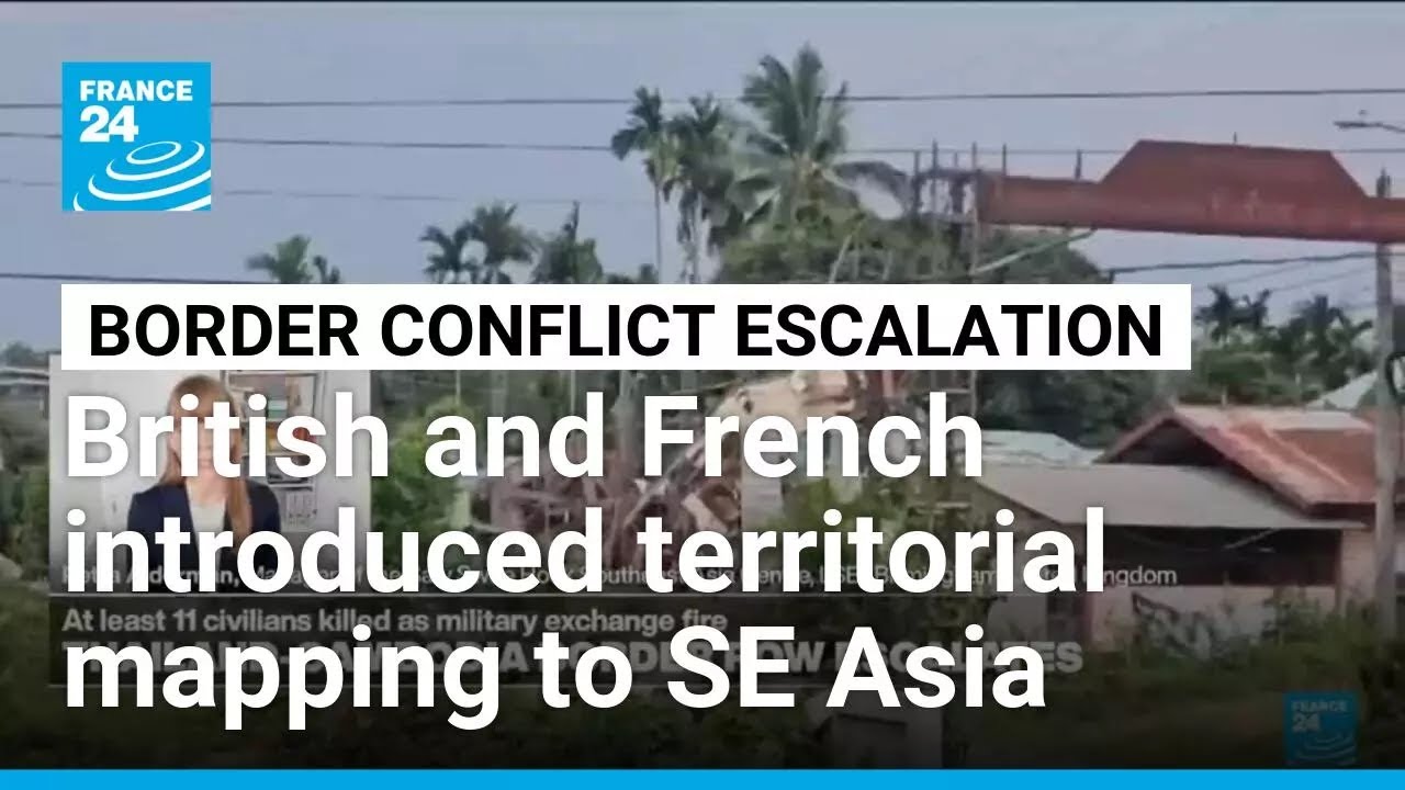 Thailand-Cambodia border crisis traces roots 'to pre-colonial Southeast Asia" • FRANCE 24 English