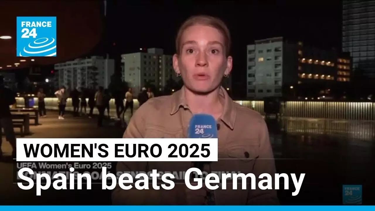 Spain beats Germany in Women's Euro 2025 and will play England on Sunday • FRANCE 24 English