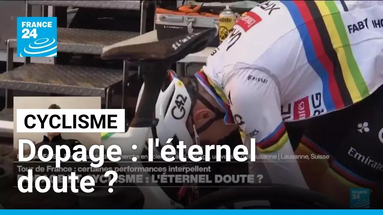 Dopage et cyclisme : l'éternel doute ? • FRANCE 24