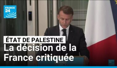 Reconnaissance de l'État de Palestine : Israël et les États-Unis fustigent la décision de la France