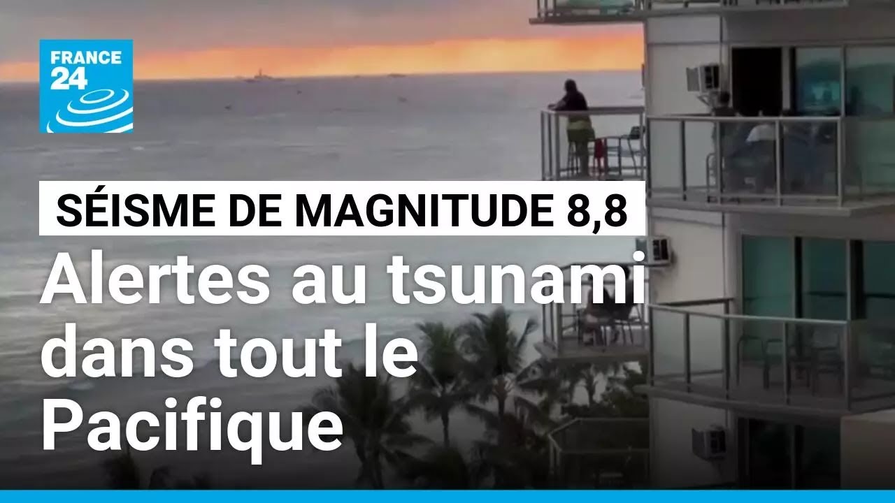 Alertes au tsunami dans tout le Pacifique après un gigantesque séisme au large de la Russie