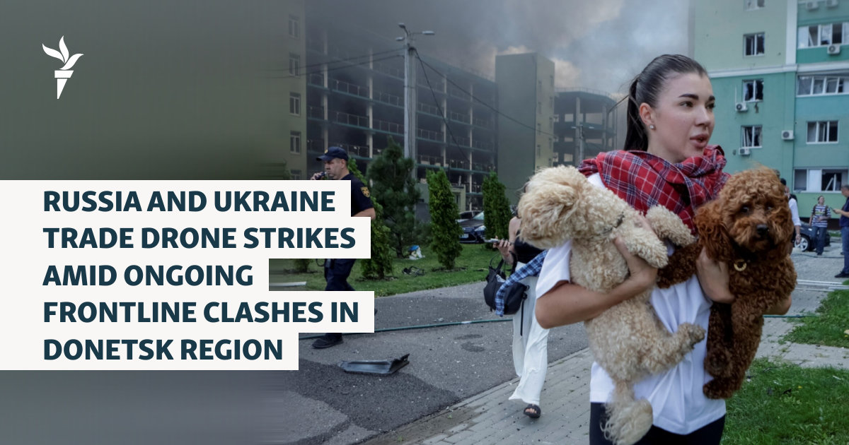 Russia And Ukraine Trade Drone Strikes Amid Ongoing Frontline Clashes In Donetsk Region