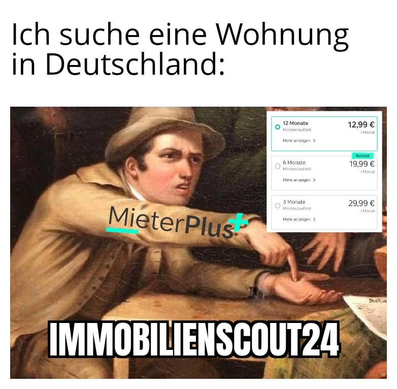 Erstmal 100 € blechen, um ne kleine Chance bei der Wohnungssuche