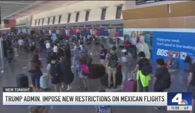 Trump administration imposes new restrictions on Mexican flights – NBC Los Angeles