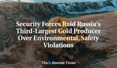 Security Forces Raid Russia's Third-Largest Gold Producer Over Environmental, Safety Violations