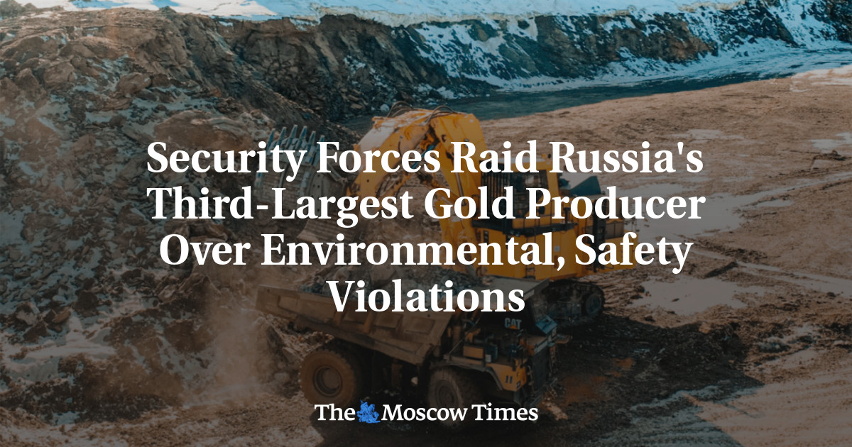 Security Forces Raid Russia's Third-Largest Gold Producer Over Environmental, Safety Violations