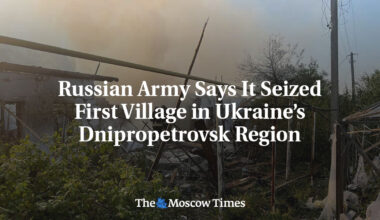 Russian Army Says It Seized First Village in Ukraine’s Dnipropetrovsk Region