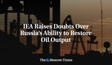 IEA Raises Doubts Over Russia’s Ability to Restore Oil Output