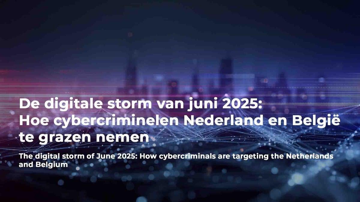 De digitale storm van juni 2025, Hoe cybercriminelen Nederland en België te grazen nemen