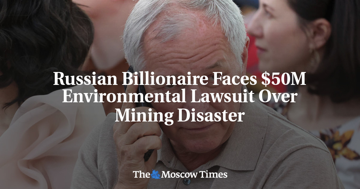 Russian Billionaire Faces $50M Environmental Lawsuit Over Mining Disaster