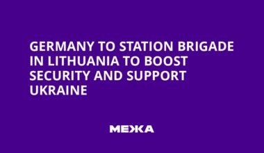 Germany to Station Brigade in Lithuania to Boost Security and Support Ukraine