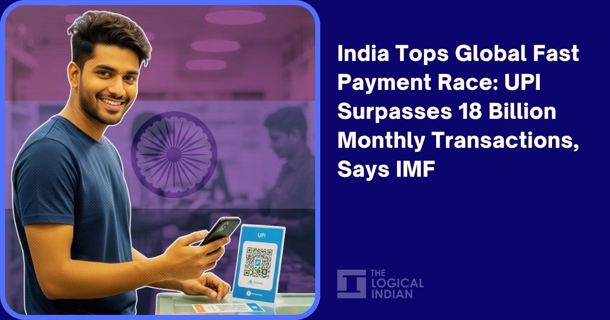 India Tops Global Fast Payment Race: UPI Surpasses 18 Billion Monthly Transactions, Says IMF