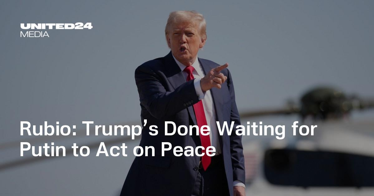 Rubio: Trump’s Done Waiting for Putin to Act on Peace